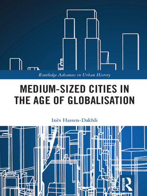 cover image of Medium-Sized Cities in the Age of Globalisation